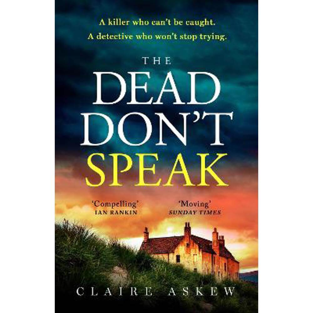 The Dead Don't Speak: a completely gripping crime thriller guaranteed to keep you up all night (Paperback) - Claire Askew